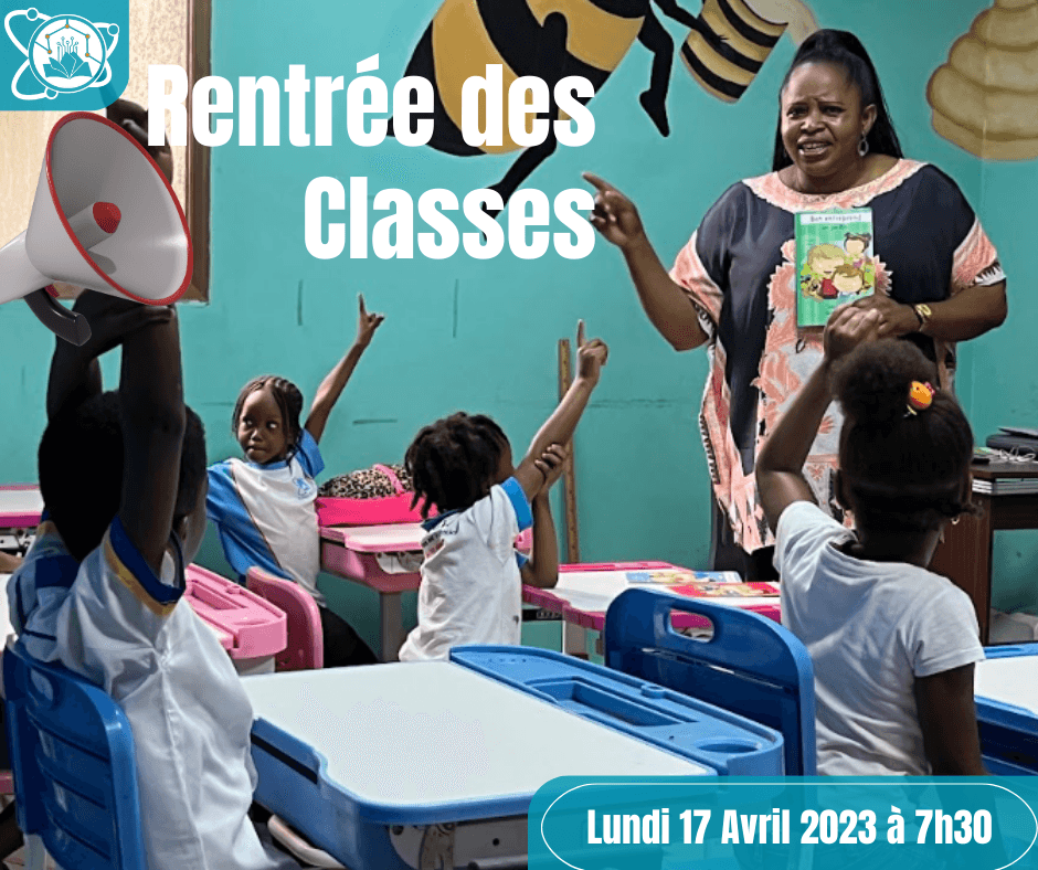 Rentrée des Classes 3e Trimestre – Lundi 17 Avril 2023